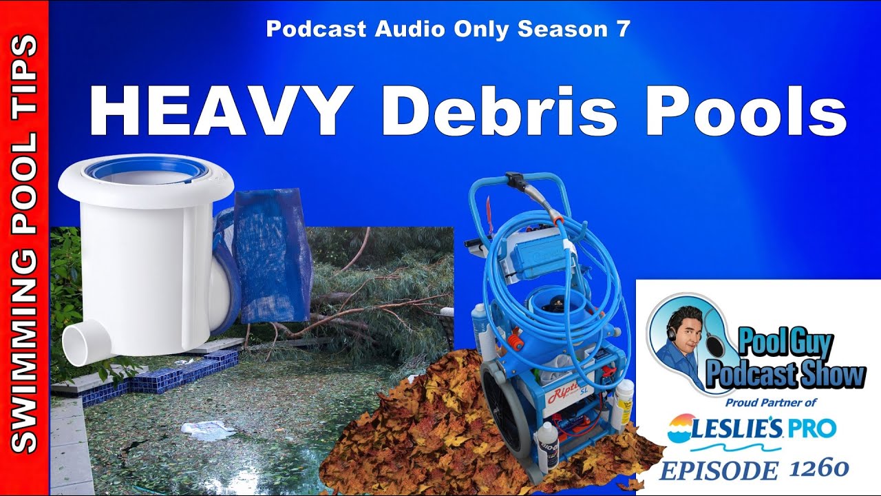 Tips on Handling Heavy Debris Pools YouTube