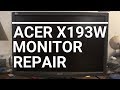 Acer X193W Monitor Repair