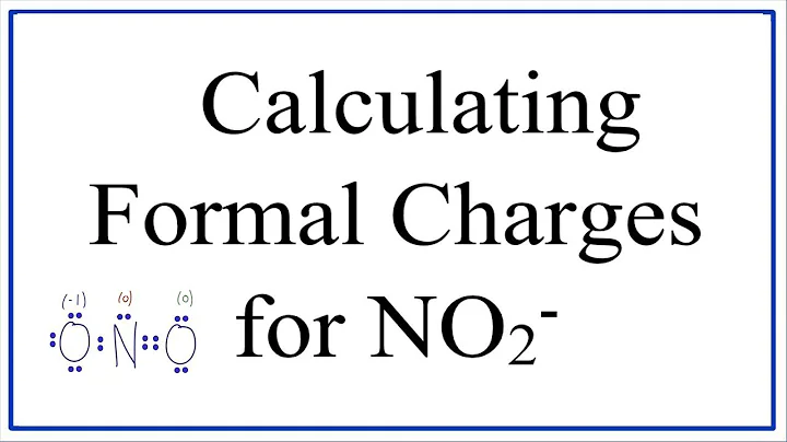 Calculating NO2- Formal Charges: Calculating Formal Charges for the Nitrite Ion