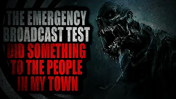 “The Emergency Broadcast Test did something to the people in my town” | Creepypasta Storytime