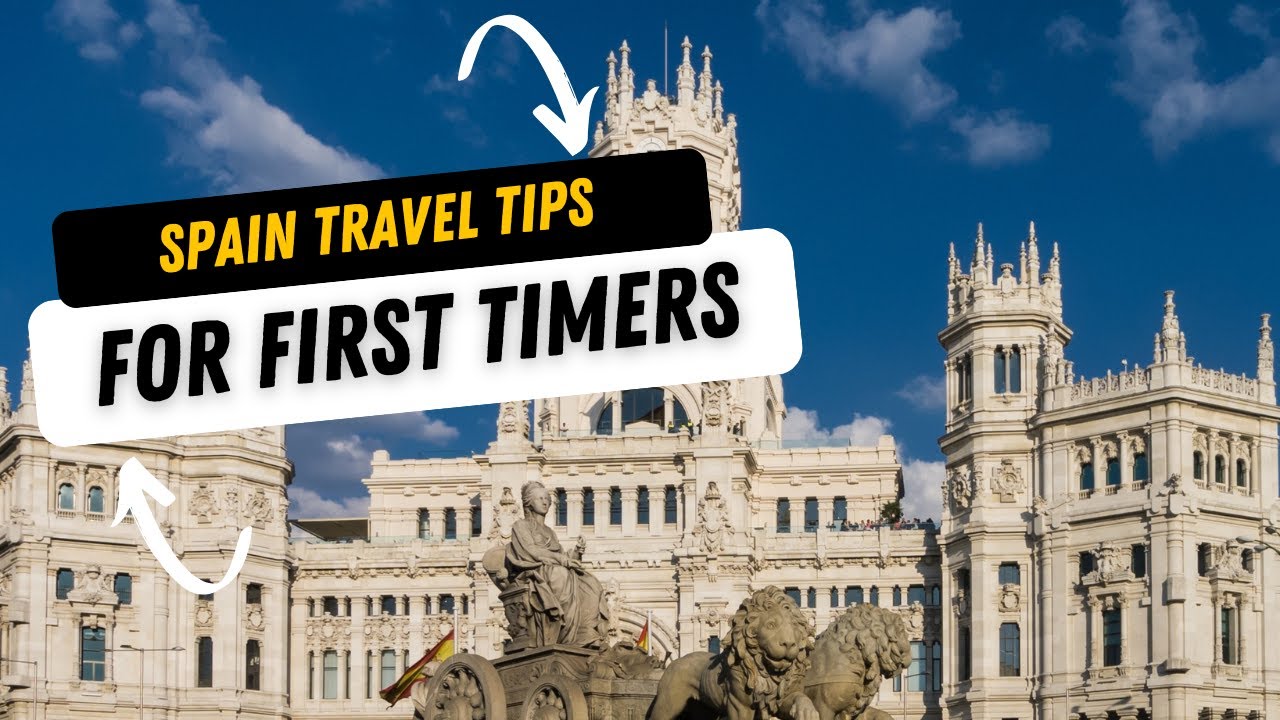 17+ MUST KNOW Spain travel tips for FIRST timers complete Spain