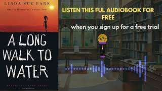 A Long Walk to Water by Linda Sue Park | Audiobook Summary & Review