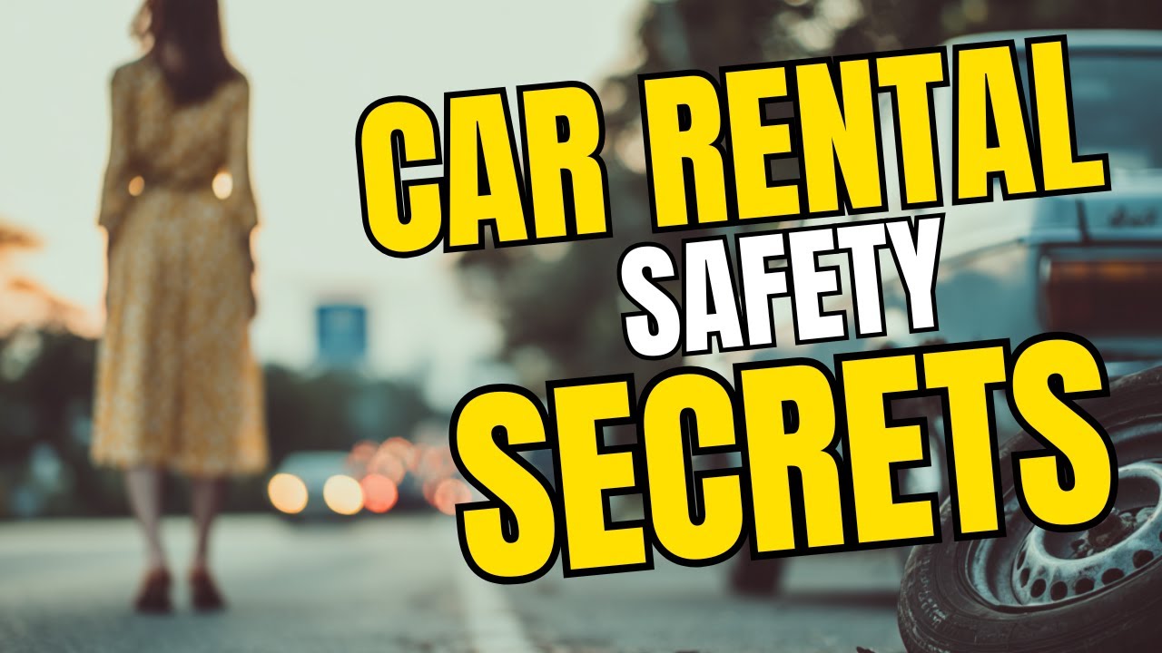 Car Rental Safety Concerns? How to Avoid Unsafe Vehicles