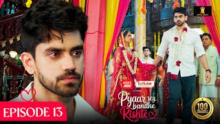 Pyaar Sey Bandhe Rishte - Episode 13 | Avinash Mishra | Dipali Sharma | Shhraddha New Hindi Serial