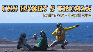 USS Harry S. Truman CVN 75 Aircraft Carrier Flight Ops in Ionian Sea April 2022