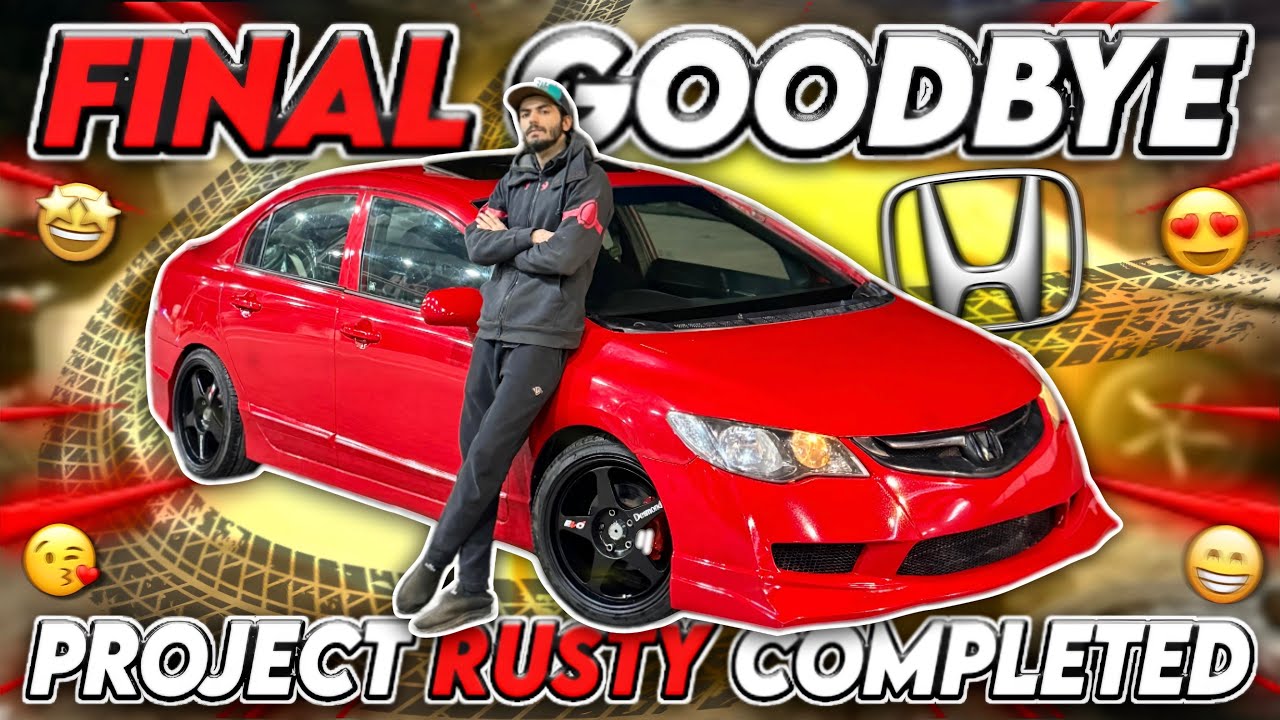 Final Good Bye 🙌 Project Rusty Completed Alhamdulillah 😍 TEAM-4K