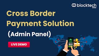 B2B Cross Border Payment System - Admin Panel [Live Demo] | Blockchain Cross Border Payments