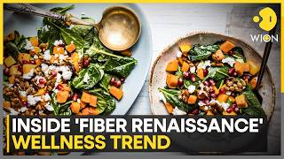 Prebiotic Foods Fuels The 'Fiber Renaissance' | WION News