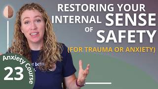 Building an Internal Sense of Safety for PTSD, Trauma or Anxiety  23/30 Break the Anxiety Cycle
