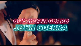 Video thumbnail of "Que Sirvan Guaro - Jhon Guerra (Vídeo Oficial) LETRA | Música Popular 2023"