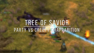 Party vs Creepy Chapparition  (Tree of Savior - Gele Plateau Mission - Joystick Mode)