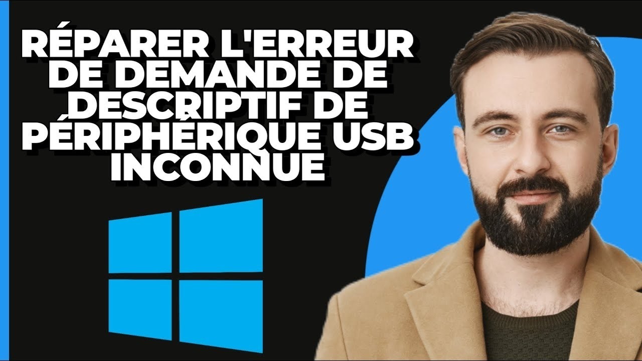 Réparer l'erreur Périphérique USB inconnu échec de la demande de ...