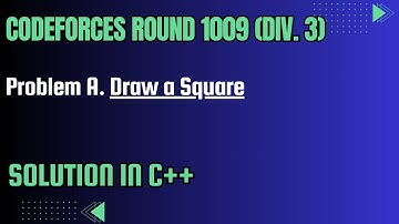 Codeforces Round 1009 Problem A. Draw a Square Full Solution In C++