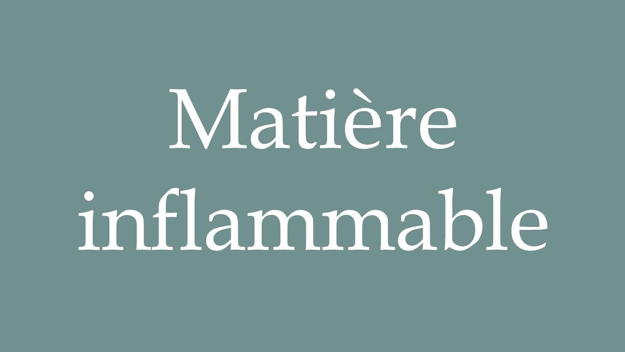 How to Pronounce ''Matière inflammable'' (Flammable material) Correctly in French