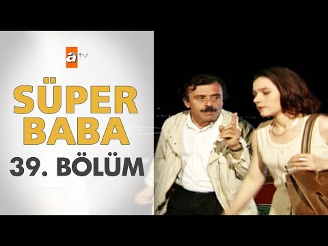 Süper Baba 39. Bölüm