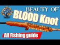 BLOOD KNOT, Another Fishing Knot You MUST KNOW!!!😮