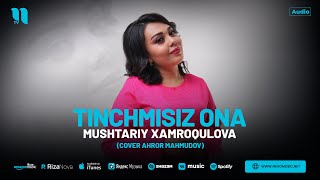 Mushtariy Xamroqulova - Tinchmisiz ona (cover Ahror Mahmudov)