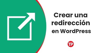 Redirecciones en WordPress: Cómo implementar redirecciones con el plugin Redirections