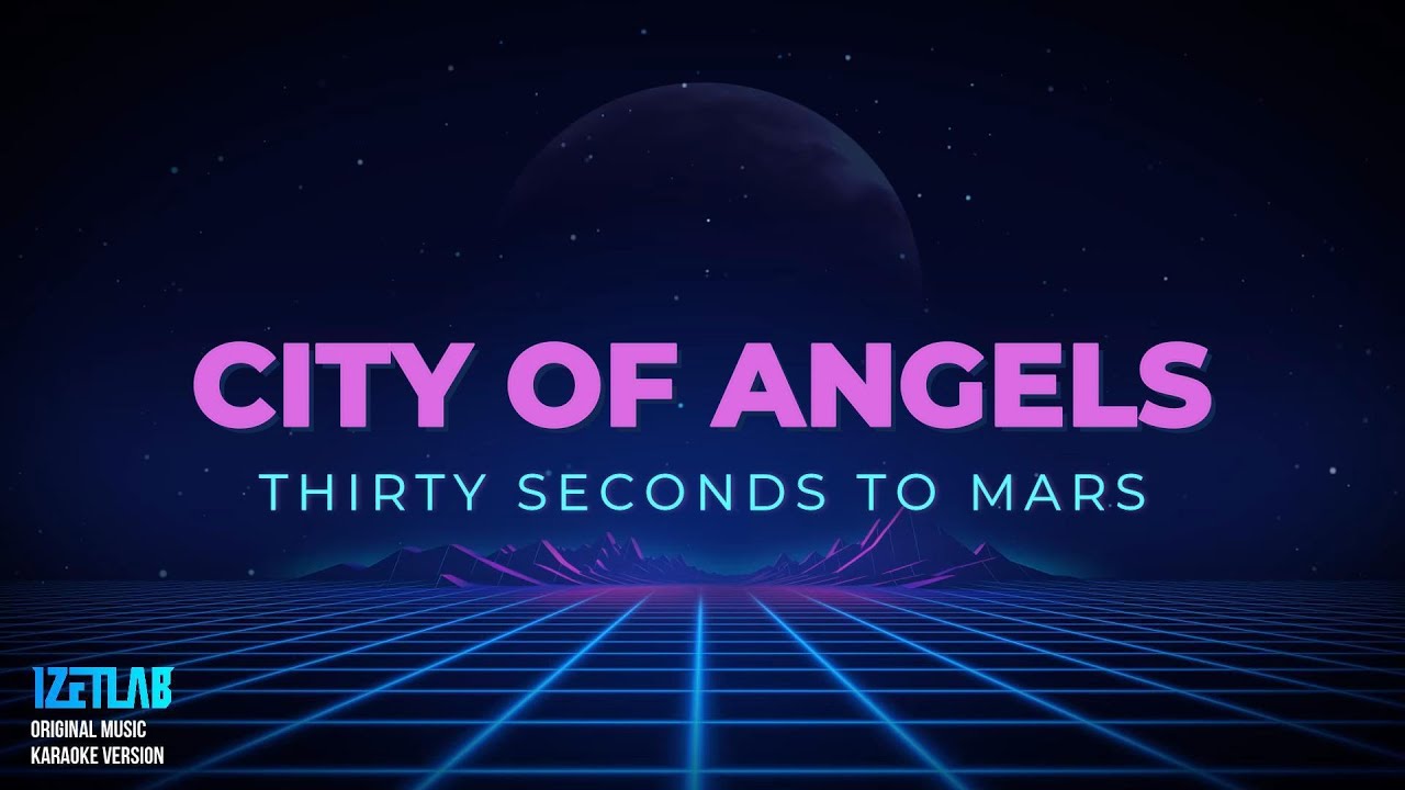 THIRTY SECONDS TO MARS - CITY OF ANGELS (KARAOKE VERSION)