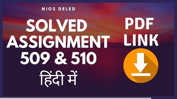 NIOS DELED 509 and 510 SOLVED ASSIGNMENTS IN HINDI