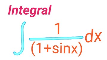 Integral of 1/(1+sinx)