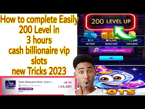 How to complete Fast 200 Level cash billionaire vip slots game magical tricks 2023