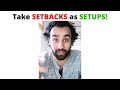 Motivational Video - Take setbacks as setups!