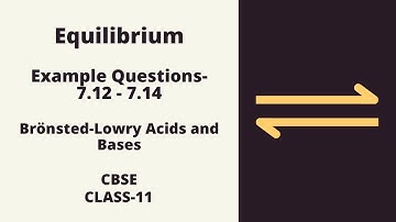 Example Questions- 7.12 - 7.14 (Equilibrium)