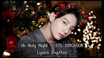 한글가사/Oh Holy Night - BTS Jungkook (Lyrics Eng/kor)