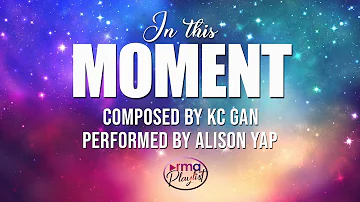 In This Moment - Alison Yap (Lyrics)