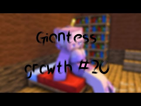 Giantess Growth #21 | Minecraft animation