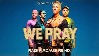 DJ WE PRAY Coldplay (Remix) ~ By Rais Firdaus #wepray #coldplay
