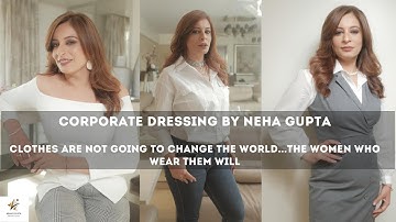 Corporate Dressing for women - by Neha Gupta