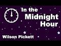 In the Midnight Hour - Lyrics - Wilson Pickett