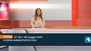 08 maggio 2024 Extra p.60 - Elezioni amministrative 2024