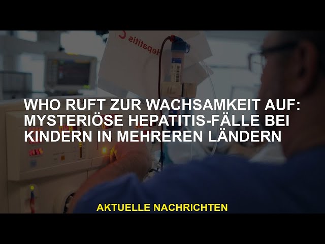 aktuell - Hepatitis bei Kindern