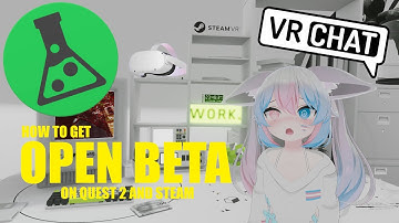 How to get VRChat Open Beta on Quest 2 and Steam - VRChat