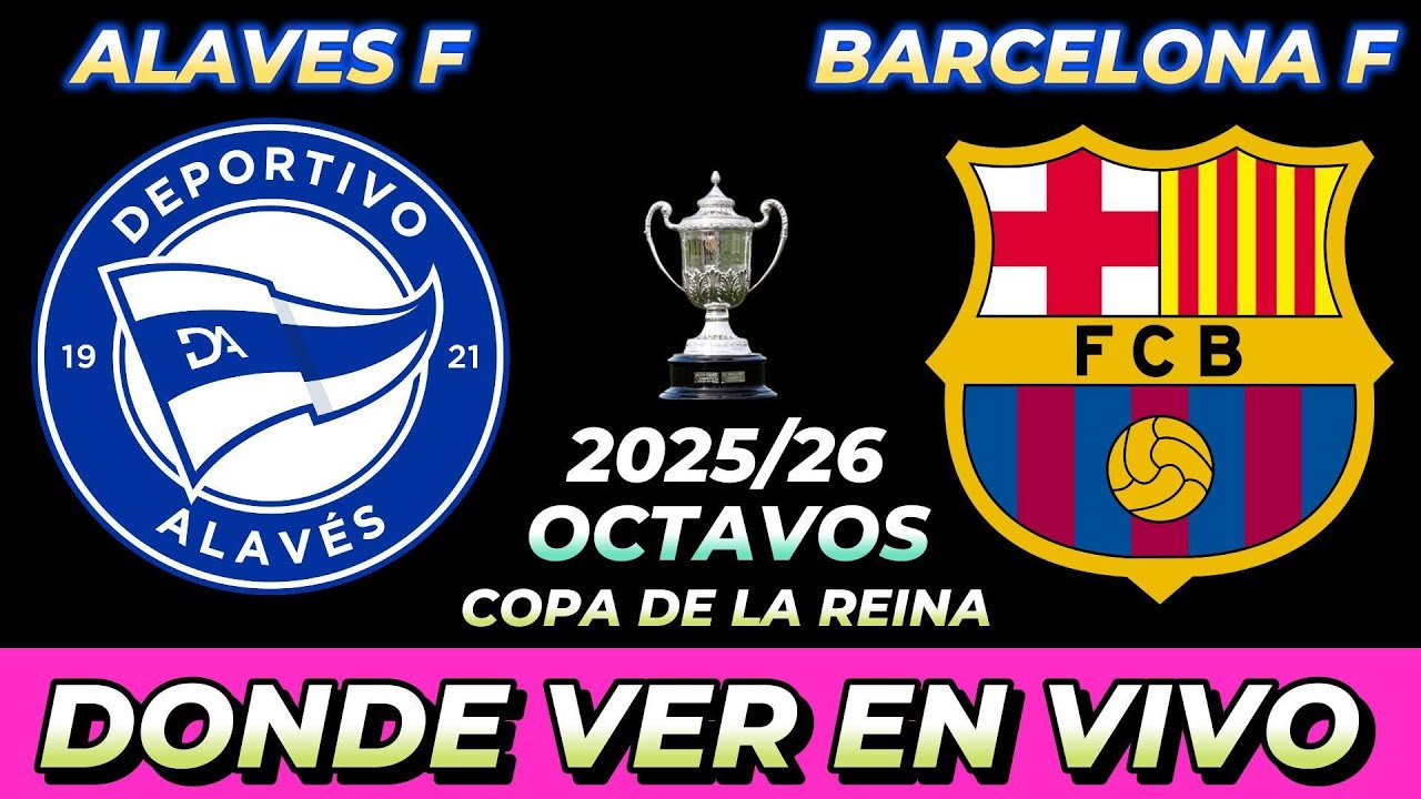 ALAVÉS VS BARCELONA FEMENINO DÓNDE VER EN VIVO FECHA HORA HORARIO ...