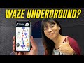 You can now use waze underground  icymi 285