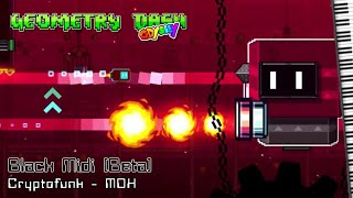 [Black Midi] Cryptofunk - MDK (Geometry Dash Odyssey Cut). V1
