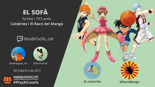 El sofà 3x25 anime i TV3 amb el Racó del Manga i Catsèries