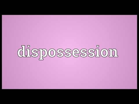 Dispossession Meaning