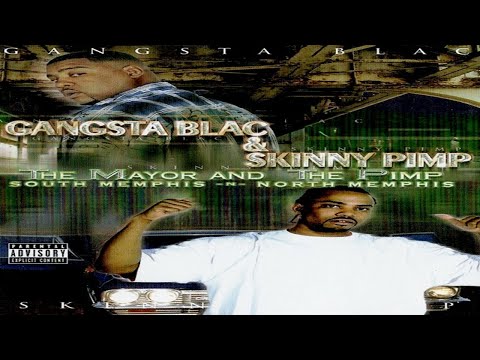 GANGSTA BLAC & SKINNY PIMP - THE MAYOR AND THE PIMP (FULL ALBUM