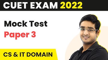 CUET 2023 | Computer Science & Informatics Practices | CUET Mock Test Paper 3