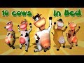 10 Cows in the Bed | Nursery Rhymes | Songs for Kids