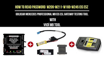 HOW TO READ PASSWORD W209 \ W211 EIS EZS VVDI MB TOOL + GOLDCAR PRO MB EIS ESL TESTING TOOL