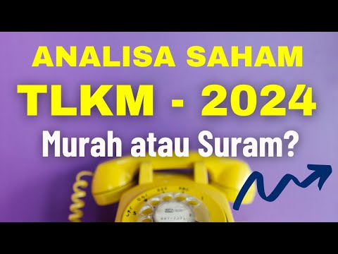 Analisa Saham TLKM Telkom di 2024 | Fundamental Prospek Bisnis Telekomunikasi
