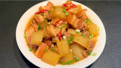 Cách làm thịt kho củ cải trắng mềm ngon mà lại vô cùng đơn giản-braised pork with white radish