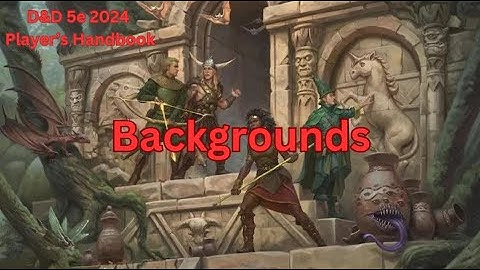ULTIMATE GUIDE TO BACKGROUNDS | D&D 2024 PLAYER