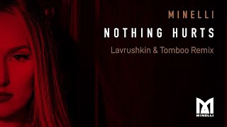 Minelli - Nothing Hurts | Lavrushkin & Tomboo Remix